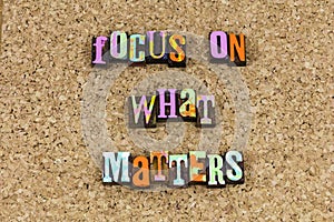 Focus on what matters determination