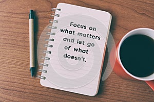 Focus on what matters and let go of what doesn`t
