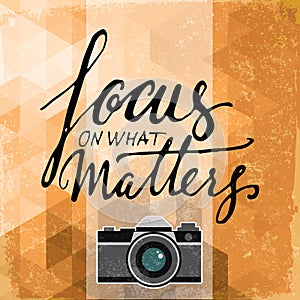 Focus on what matters vector poster