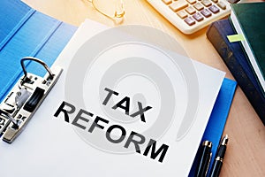 Folder and documents about Tax reform. photo
