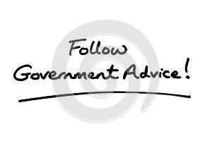 Follow Government Advice