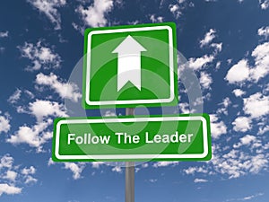 Follow the leader road sign photo