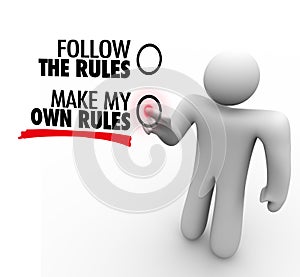 Follow or Make My Own Rules Vote Choose Freedom