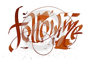 Follow me - calligraphy