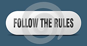 follow the rules button. follow the rules sign. key. push button.