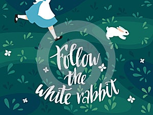 Follow the White Rabbit. Vector Illustration. The Girl Alice Runs After the White Rabbit. Hand Lettering Phrase. Print