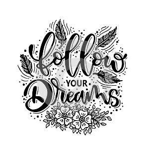 Follow your dreams, hand lettering with ornament