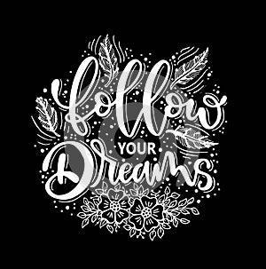 Follow your dreams, hand lettering with ornament