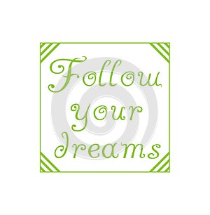 Follow your dreams image, Follow your dreams