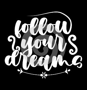 follow your dreams typography t shirt vintage style design