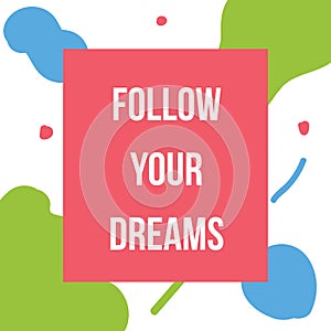 Follow your dreams vector poster design element