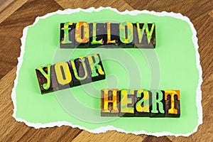 Follow your heart believe yourself romantic valentine love