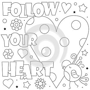 Follow your heart. Coloring page. Vector illustration of a heart and a bird.