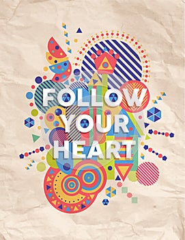 Follow your heart quote poster design