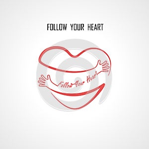 `Follow your Heart` typographical design elements and Red heart shape with hand embrace.Hugs and Love yourself sign.