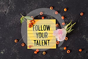 Follow your talent text in memo