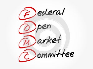 FOMC - Federal Open Market Committee acronym, business concept background