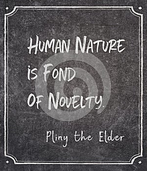 Fond of novelty Pliny quote photo