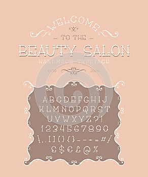 Font Beauty Salon. Hand crafted retro typeface design. Handmade lettering. Vintage display alphabet. Vector graphic illustration o