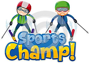 Font design template for word sports champ with people skiing