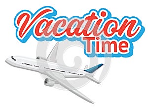 Font design for word vacation time with airplane flying