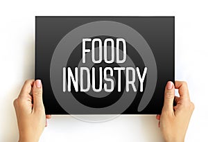 Food industry - global network of diverse businesses that supplies most of the food consumed by the world`s population, text
