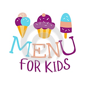 Food For Kids, Cafe Special Menu For Children Colorful Promo Sign Template With Text And Sweets