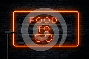 Food To Go Neon Sign