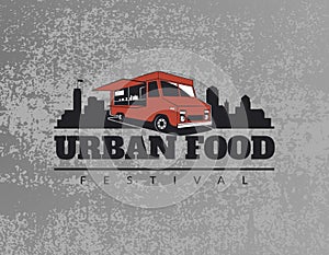 Food truck emblem on grunge grey background. Urban, street food