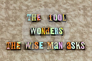 Fool expert wise man ask