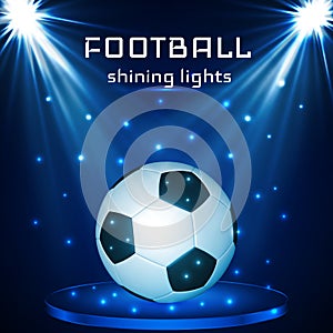Football ball, soccer ball on blue background in the light of searchlights. Vector illustration