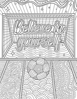 Football In Front Of Goal Net With Message Believe In Yourself Colorless Line Drawing. Soccer Field With Ball Coloring