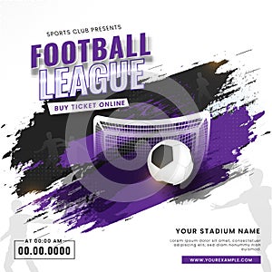 Football League Poster Design With Realistic Soccer Ball, Goal Net, Brush Stroke Effect On White
