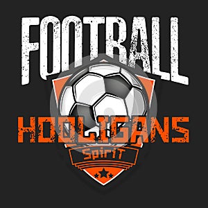 Football logo. Football hooligans spirit