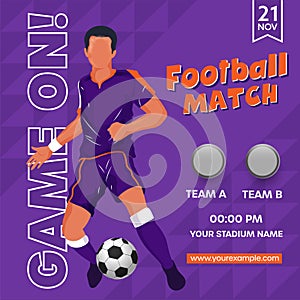 Football Match Game On! Font With Faceless Footballer Player Kicking Ball On Purple Geometric Pattern