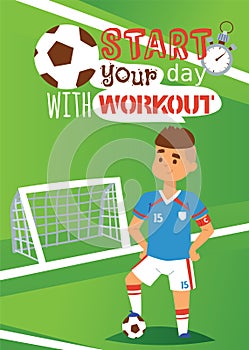 Football player poster vector illustration. Healthy lifestyle and sport concept. Start your day with workout. Sportsman
