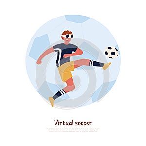 Footballer wearing virtual reality headset, kicking soccer ball, young man playing outdoor game banner