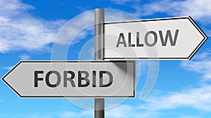 Forbid and allow as a choice - pictured as words Forbid, allow on road signs to show that when a person makes decision he can
