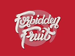 Forbidden fruit. Vector handwritten lettering.