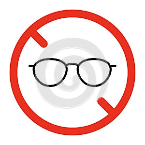 Forbidden wear glasses, danger for health sign. Prohibited eyeglasses symbol. Restriction on glasses. Vector