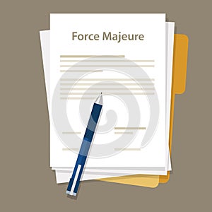 Force majeure clause included in contracts to remove liability for unavoidable catastrophes that restrict participants