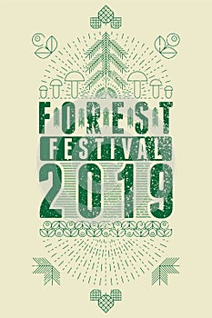 Forest Festival 2019 linear geometric pattern typographical vintage grunge style poster. Retro vector illustration.