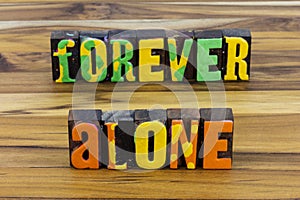 Forever alone not lonely lack love romance