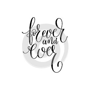 Forever and ever black and white hand written lettering phrase