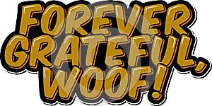 Forever Grateful Woof Lettering Vector Design