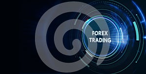 FOREX TRADING, new business concept.  Business, Technology, Internet and network concept