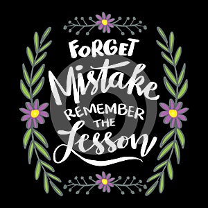 Forget mistake remember the lesson, hand lettering.