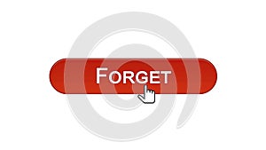 Forget web interface button clicked with mouse cursor, wine red color, mistake