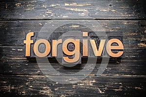 Forgive Concept Vintage Wooden Letterpress Type Word