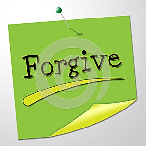Forgive Note Indicates Let Off And Absolve photo